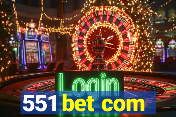 551 bet com